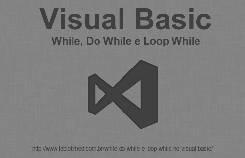 While, Do While e Loop While