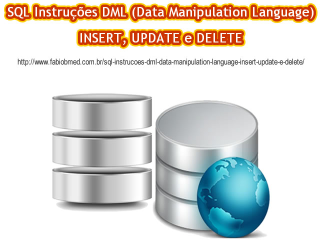 SQL Instruções DML (Data Manipulation Language) INSERT, UPDATE e DELETE