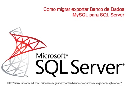 Como migrar exportar Banco de Dados MySQL para SQL Server