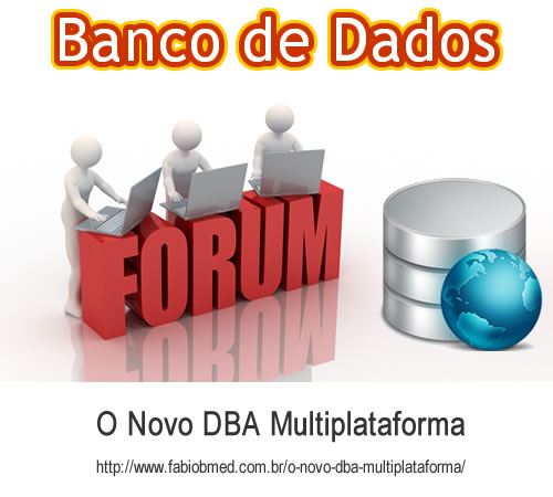 O Novo DBA Multiplataforma